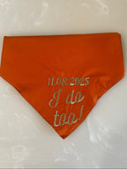 Orange I do too Bandana